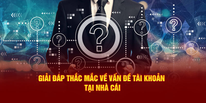 Các câu hỏi thường gặp về thủ tục tạo tài khoản tại J88
